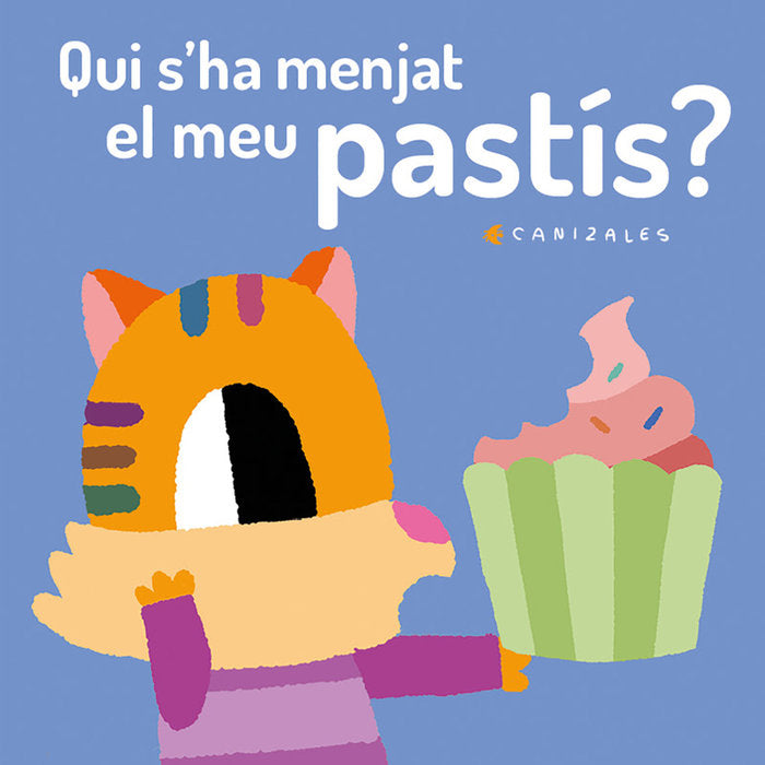 Qui s'ha menjat el meu pastís?, de Canizales | portada del libro