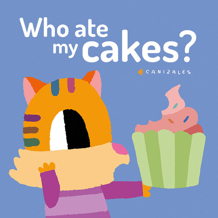 Who Ate My Cakes?, de Canizales | portada del libro