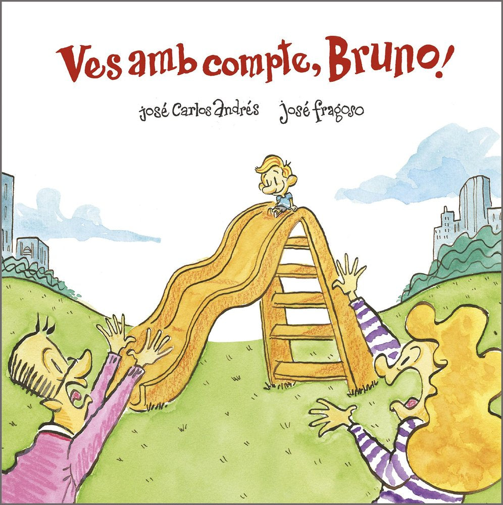 VES AMB COMPTE, BRUNO!, de ANDRES (CAT), JOSE CARLOS | portada del libro