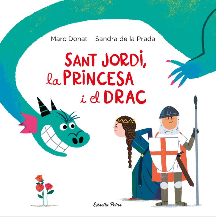 Sant Jordi, la princesa i el drac, de Prada, Sandra de la | portada del libro