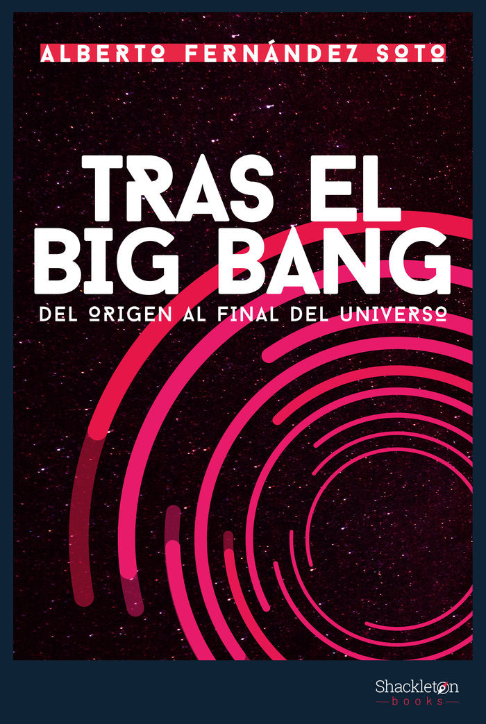 Tras el Big Bang, de Fernández Soto, Alberto | portada del libro