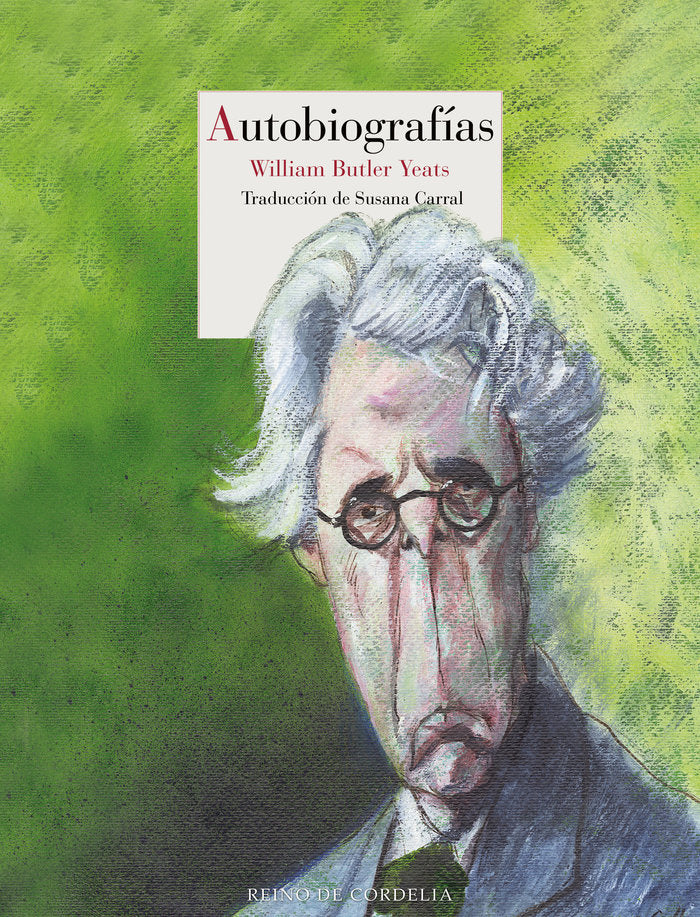 AUTOBIOGRAFIAS, de YEATS, WILLIAM BUTLER | portada del libro