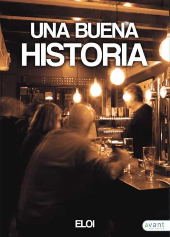 Una buena historia, de Casanova Baile, José María (ELOI) | portada del libro