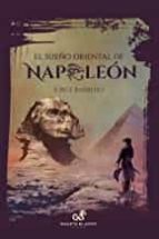 EL SUEÑO ORIENTAL DE NAPOLEÓN, de JORGE BARROSOCASTILLA | portada del libro