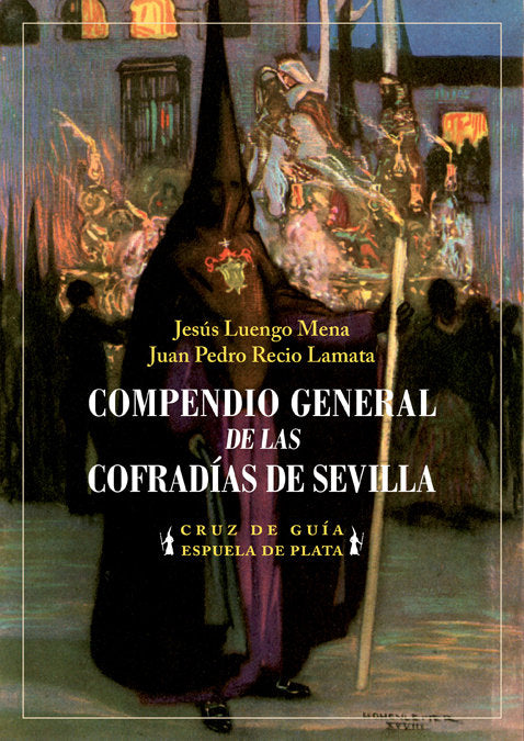 Compendio general de las Cofradías de Sevilla, de Luengo Mena, Jesús | portada del libro