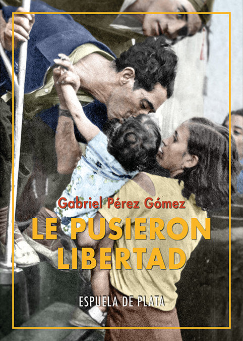 LE PUSIERON LIBERTAD, de PEREZ GOMEZ, GABRIEL | portada del libro