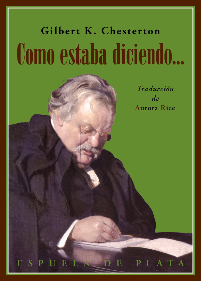 COMO ESTABA DICIENDO..., de CHESTERTON, GILBERT KEITH | portada del libro