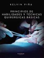 Principios de habilidades y técnicas quirúrgicas básicas, de Piña Batista | portada del libro