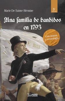 UNA FAMILIA DE BANDIDOS EN 1793 5ª EDICION, de MARIE DE SAINTE-HERMINE | portada del libro