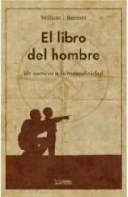 El libro del hombre, de WILLIAM J. BENNETT | portada del libro