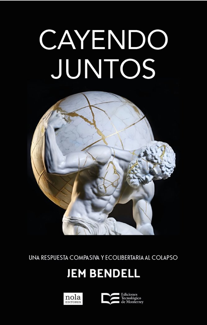Cayendo juntos, de BENDELL,JEM | portada del libro
