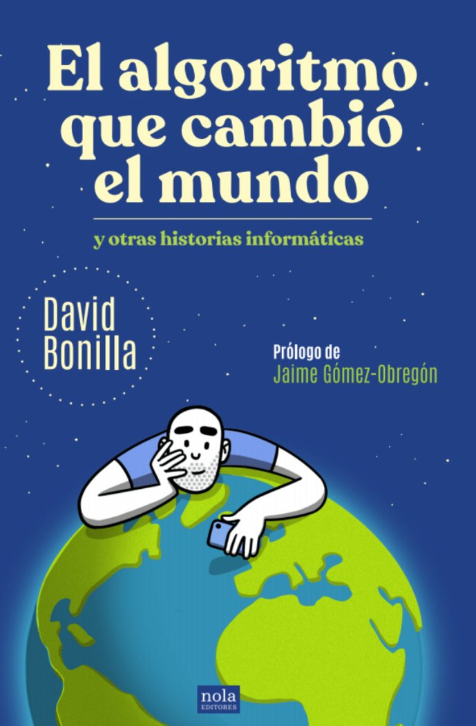 ALGORITMO QUE CAMBIO EL MUNDO,EL, de BONILLA,DAVID | portada del libro