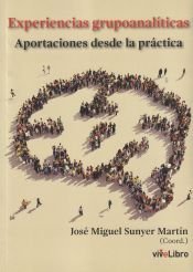 Experiencias grupoanalíticas, de Sunyer Martín, José Miguel | portada del libro