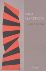 ESTA ES LA HORA, de MARTINON CEJAS, MIGUEL | portada del libro