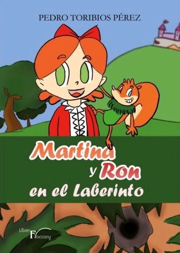 Martina y Ron en el Laberinto, de Toribios, Pedro | portada del libro