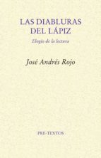 DIABLURAS DEL LÁPIZ, LAS, de José Andrés Rojo | portada del libro
