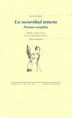 OSCURIDAD INTACTA, LA, de DANA GIOGIA | portada del libro