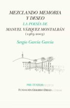 MEZCLANDO MEMORIA Y DESEO, de SERGIO GARCIA GARCIA | portada del libro