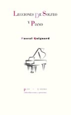 LECCIONES DE SOLFEO Y PIANO, de Pascal Quignard | portada del libro
