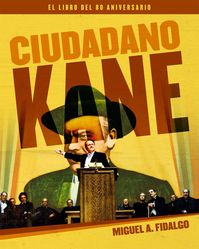 CIUDADANO KANE. EL LIBRO DEL 80 ANIVERSARIO, de FIDALGO, MIGUEL ANGEL | portada del libro