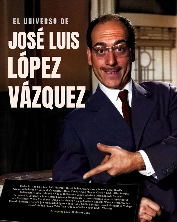 EL UNIVERSO DE JOSE LUIS LOPEZ VAZQUEZ, de BELINCHON, GREGORIO | portada del libro