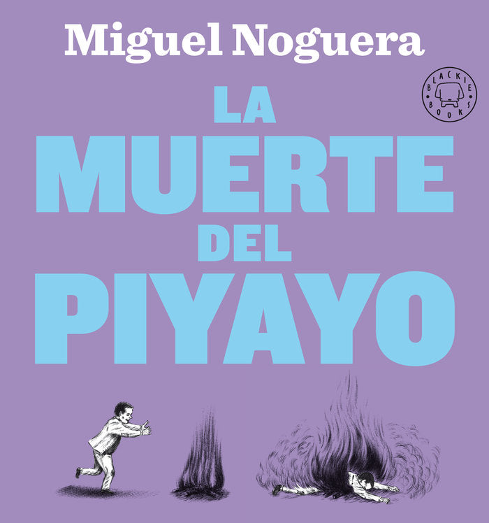 La muerte del Piyayo, de Noguera, Miguel | portada del libro