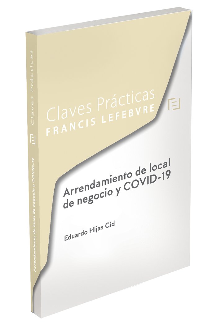 Claves Prácticas Arrendamiento de local de negocio y COVID-19, de Lefebvre-El Derecho | portada del libro
