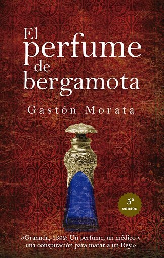 PERFUME DE BERGAMOTA, EL (N.E.), de GASTON MORATA | portada del libro