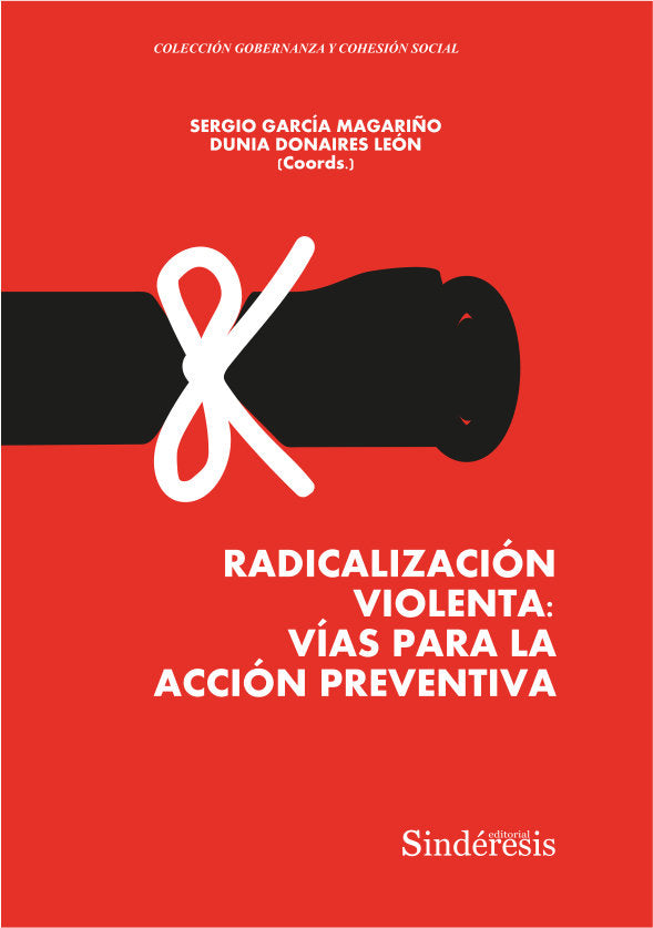 RADICALIZACIÓN VIOLENTA: VÍAS PARA LA ACCIÓN PREVENTIVA, de DONAIRES LEÓN, DUNIA | portada del libro