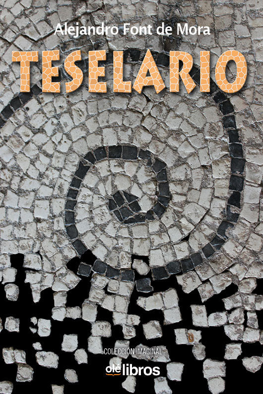 Teselario, de Font de Mora Turón, Alejandro | portada del libro