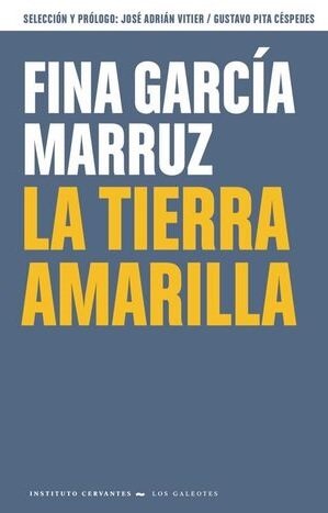 LA TIERRA AMARILLA, de GARCIA MARRUZ, FINA | portada del libro