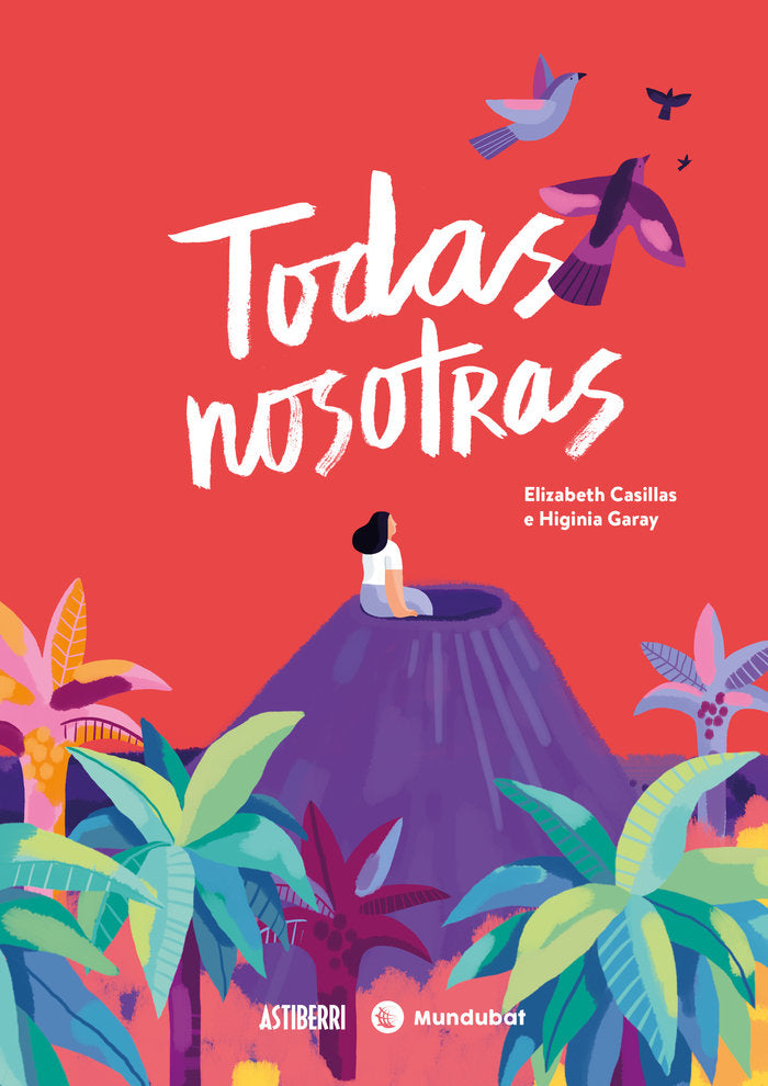 Todas nosotras, de Garay, Higinia | portada del libro