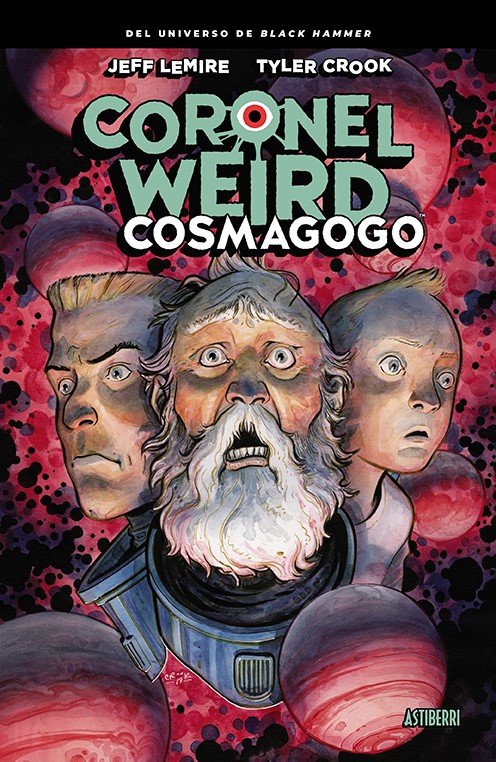 CORONEL WEIRD. COSMAGOGO, de LEMIRE, JEFF | portada del libro