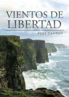 Vientos de libertad, de PERE CAMPOY VIDAL | portada del libro
