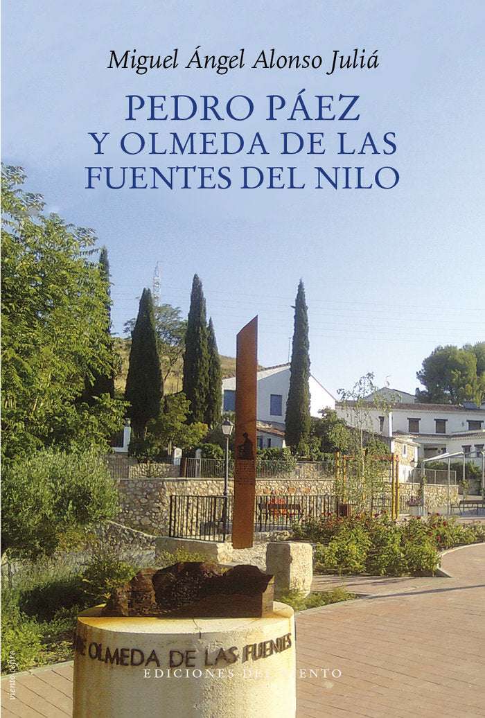 PEDRO PAEZ Y OLMEDA DE LAS FUENTES DEL NILO, de ALONSO JULIA,MIGUEL ANGEL | portada del libro