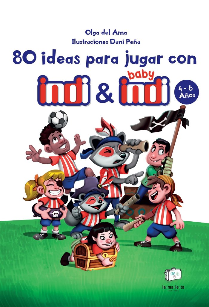 80 IDEAS PARA JUGAR CON INDI Y BABY INDI, de DEL AMA, OLGA | portada del libro