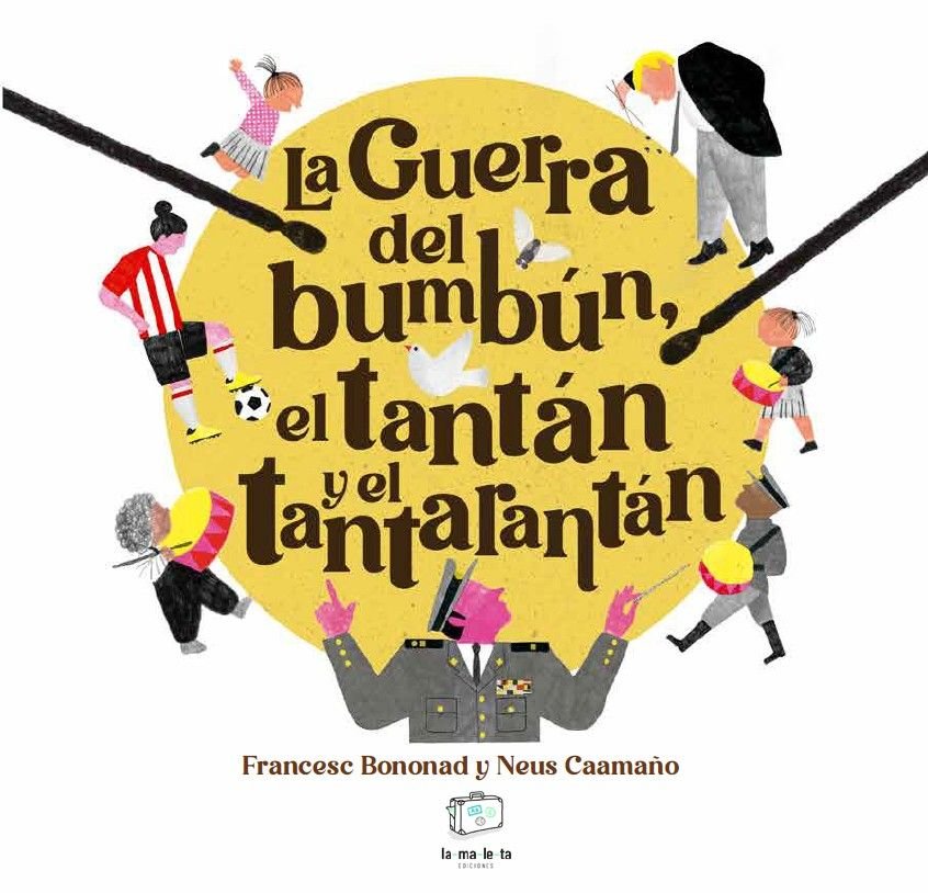 LA GUERRA DEL BUMBUN, EL TANTAN Y EL TANTARANTAN, de BONONAD, FRANCESC | portada del libro