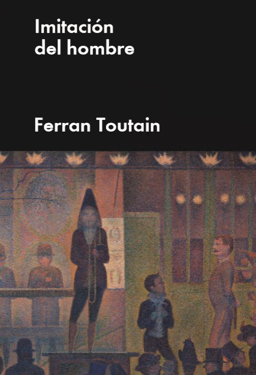 Imitación del hombre, de Toutain, Ferran | portada del libro