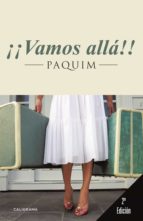(I.B.D.) ¡¡VAMOS ALLA!! (2ª ED.), de PAQUIM | portada del libro