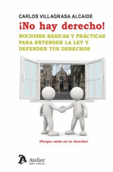 ¡No hay derecho!, de Villagrasa Alcaide, Carlos | portada del libro