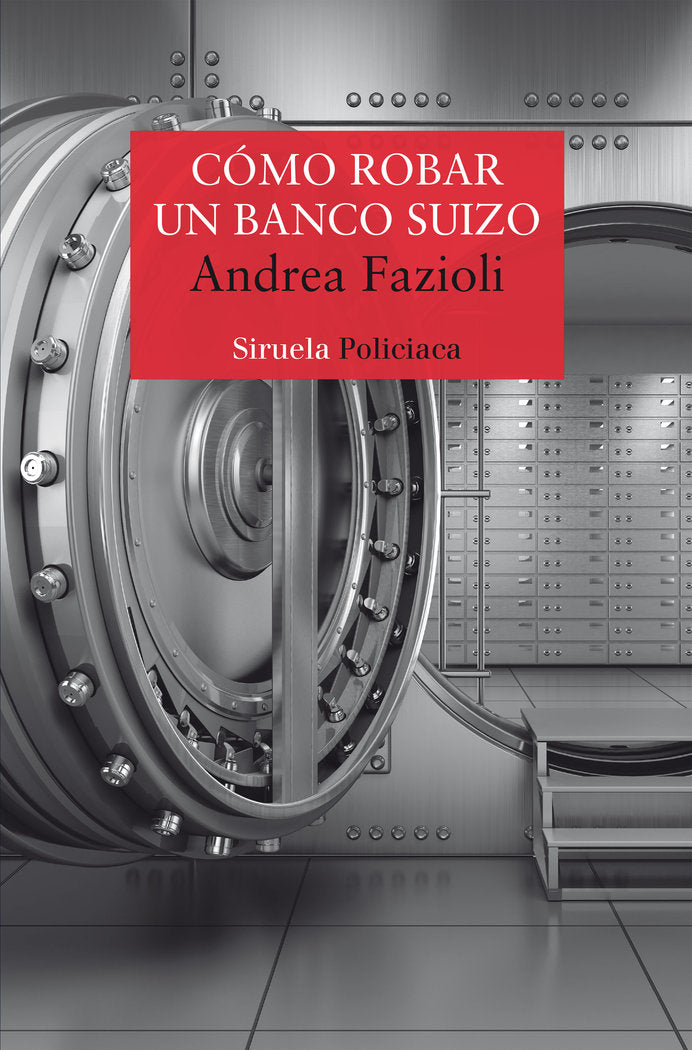 Cómo robar un banco suizo, de Fazioli, Andrea | portada del libro