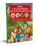 FELIX Y LOS GUARDIANES FAUNA IBERICA LOB, de Francisco Javier Lorente-Puchades | portada del libro