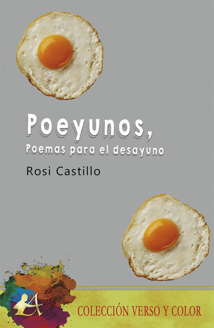 Poeyunos, poemas para el desayuno, de Castillo, Rosi | portada del libro