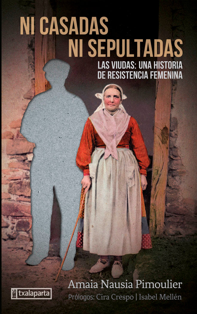 Ni casadas ni sepultadas, de NAUSIA PIMOULIER, AMAIA | portada del libro