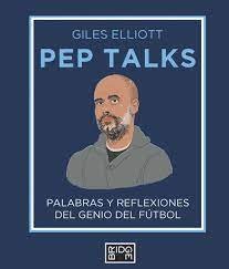 PEP TALKS, de ELLIOTT, GILES | portada del libro