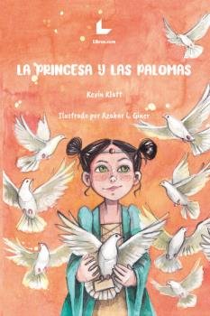 LA PRINCESA Y LAS PALOMAS, de KLATT. KEVIN M. | portada del libro
