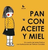 Pan con aceite y miel, de Doistua, Ianire | portada del libro