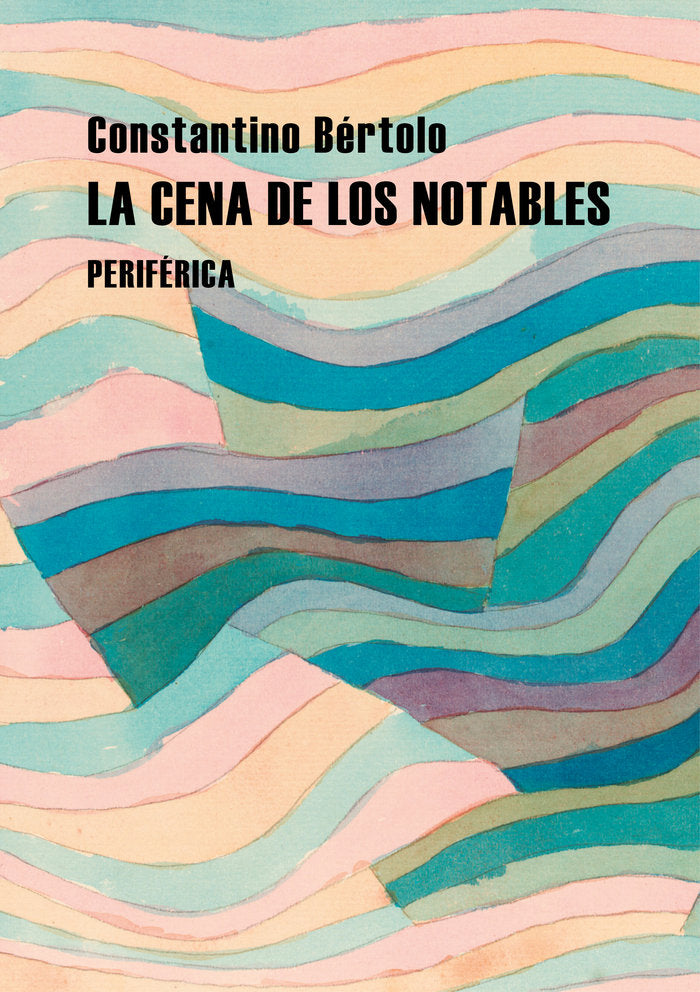 LA CENA DE LOS NOTABLES, de BERTOLO, CONSTANTINO | portada del libro