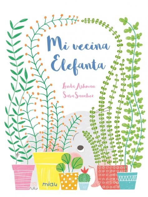 Mi vecina Elefanta, de Ashman, Linda | portada del libro