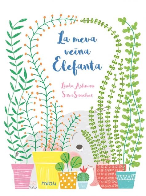 La meva veïna Elefanta, de Ashman, Linda | portada del libro